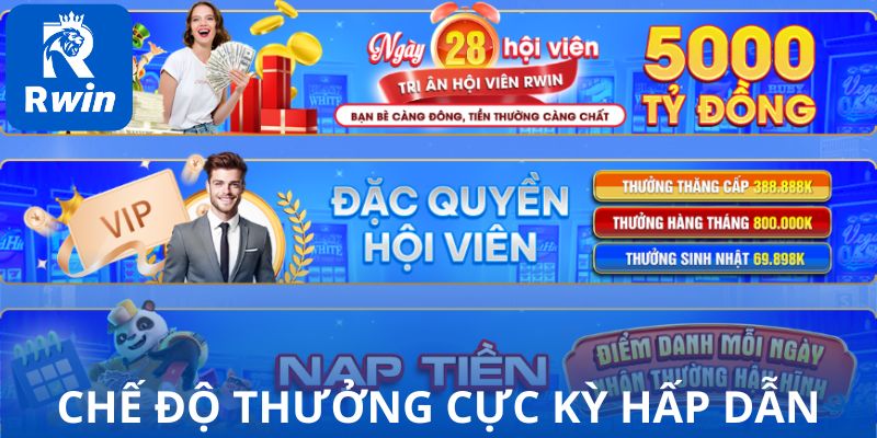 Chế độ thưởng cực kỳ hấp dẫn