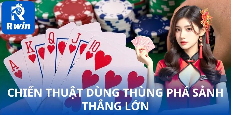 Cách sử dụng thùng phá sảnh để tối ưu hóa cơ hội chiến thắng