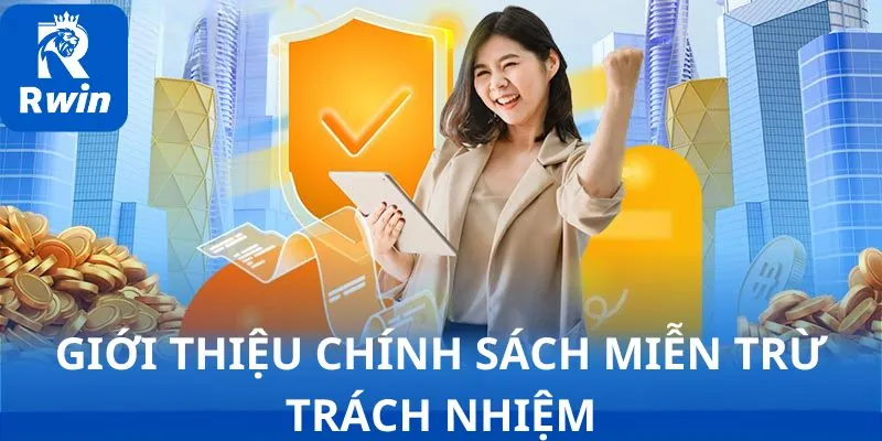 Giới thiệu chính sách miễn trừ trách nhiệm