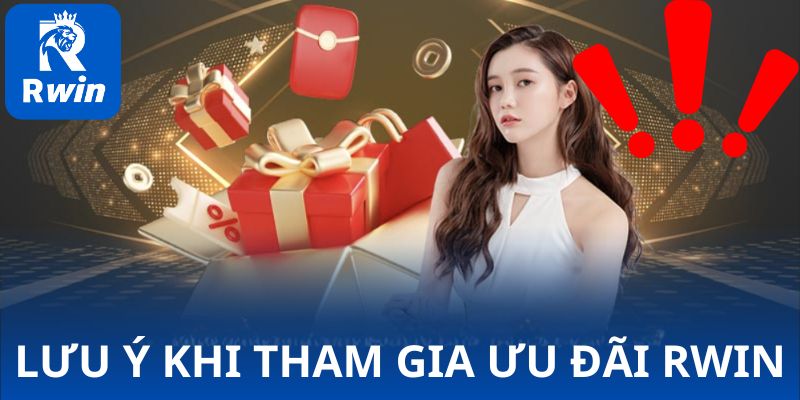 Lưu ý khi tham gia ưu đãi RWIN lì xì phát lộc đầu xuân