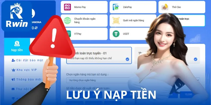 Lưu ý quan trọng khi nạp tiền - Đảm bảo thành công 100%