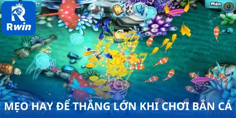 Mẹo hay để thắng lớn khi chơi bắn cá