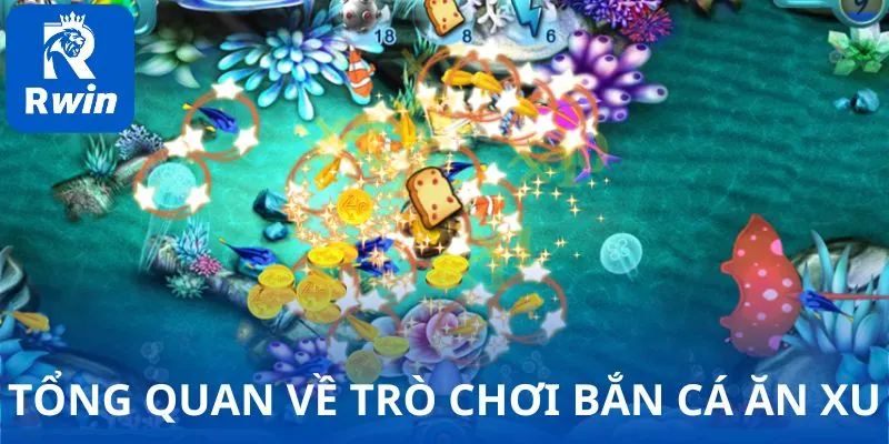 Tổng quan về trò chơi bắn cá ăn xu