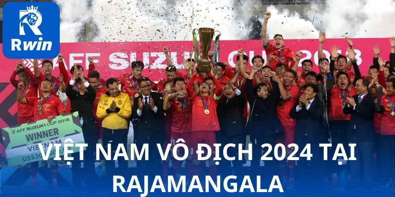 AFF cup Việt Nam vô địch - Niềm tự hào của nước nhà